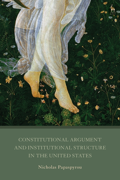 Author Interview: Constitutional Argument and Institutional Structure in the United States