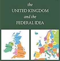Author Interview: The United Kingdom and the Federal Idea