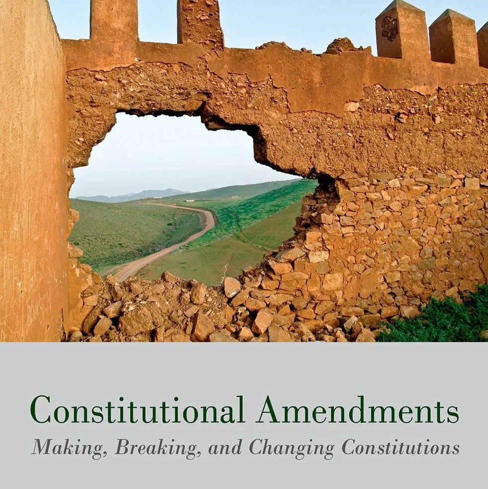 Author Interview: Constitutional Amendments: Making, Breaking, and Changing Constitutions
