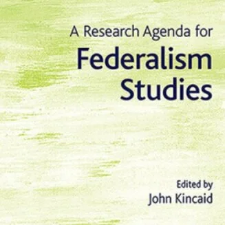 Author Interview: A Research Agenda for Federalism Studies