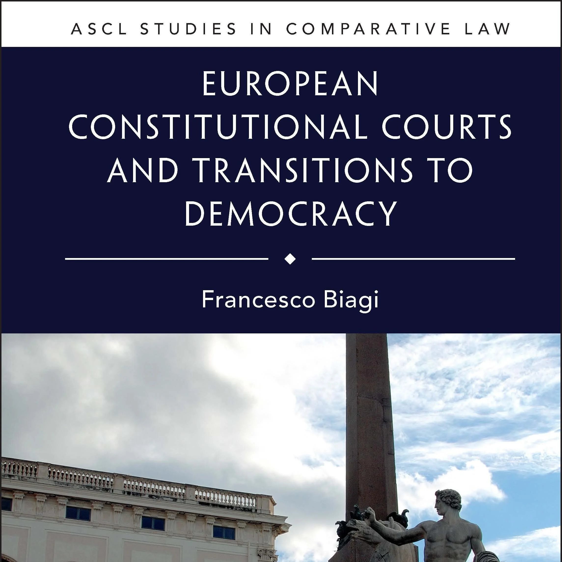 Author Interview: European Constitutional Courts and Transitions to Democracy 