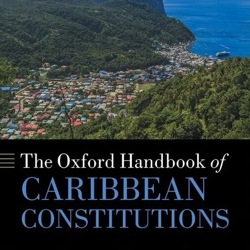 Author Interview: The Oxford Handbook of Caribbean Constitutions