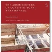 The Architecture of Constitutional Amendments: History, Law, Politics