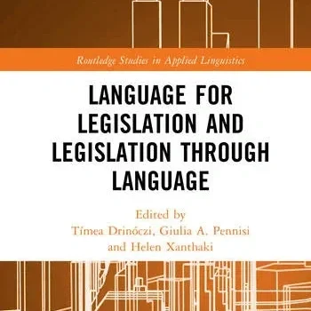 Language for Legislation and Legislation through Language 