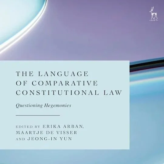 The Language of Comparative Constitutional Law: Questioning Hegemonies