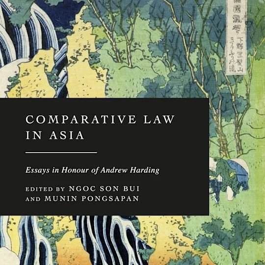 Comparative Law in Asia: Essays in Honour of Andrew Harding