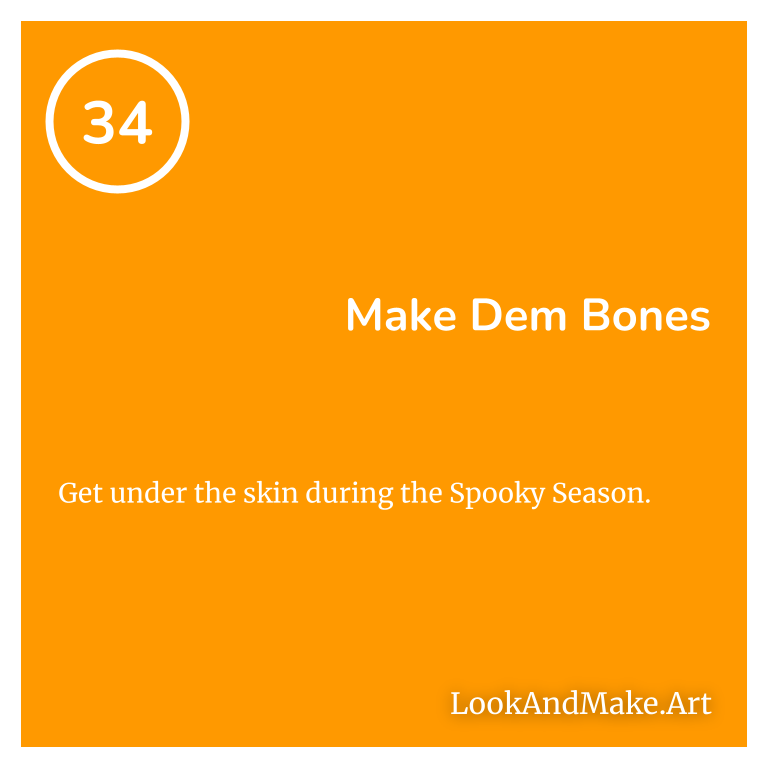 #34: Make Dem Bones