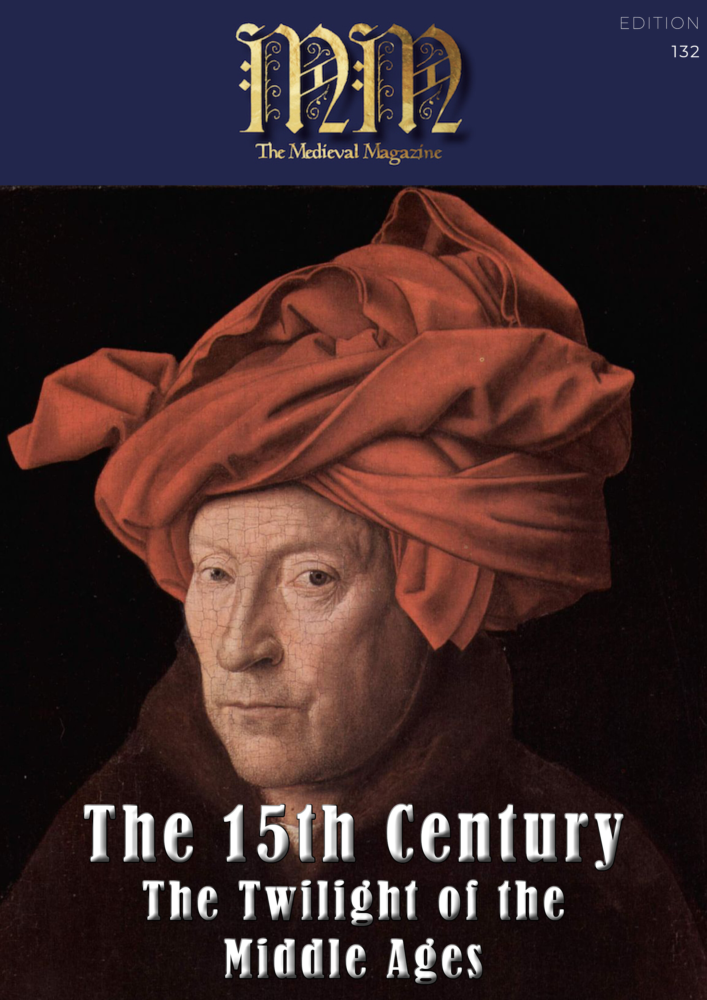 Issue 132, The 15th Century - The Twilight of the Middle Ages