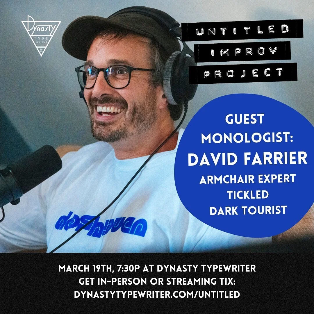 LOS ANGELES! This Sunday, MARCH 19th at @UntitledImprov:
Guest monologist: @davidfarrier (@ArmchairExpPod, @TickledMovie, Dark Tourist)
with
JASON MANTZOUKAS
@GABRUS 
@BIBBYMOYNIHAN 
@BECKDRYS 
@NUTELLACARTELL 
CORIN WELLS
@OZZYMO 
Get in-person t
