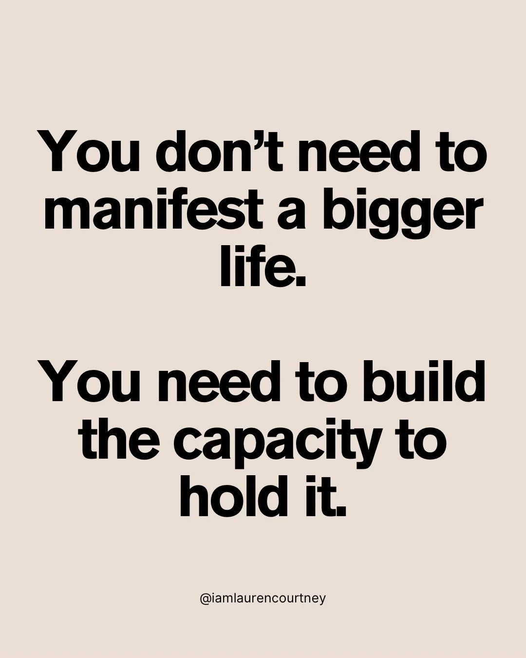 Maybe you don&rsquo;t need to manifest harder.

Maybe you need to ask:

Do I actually have the capacity to hold what I&rsquo;m asking for?

Because getting the thing and being able to live inside the reality of having it are two very different experi