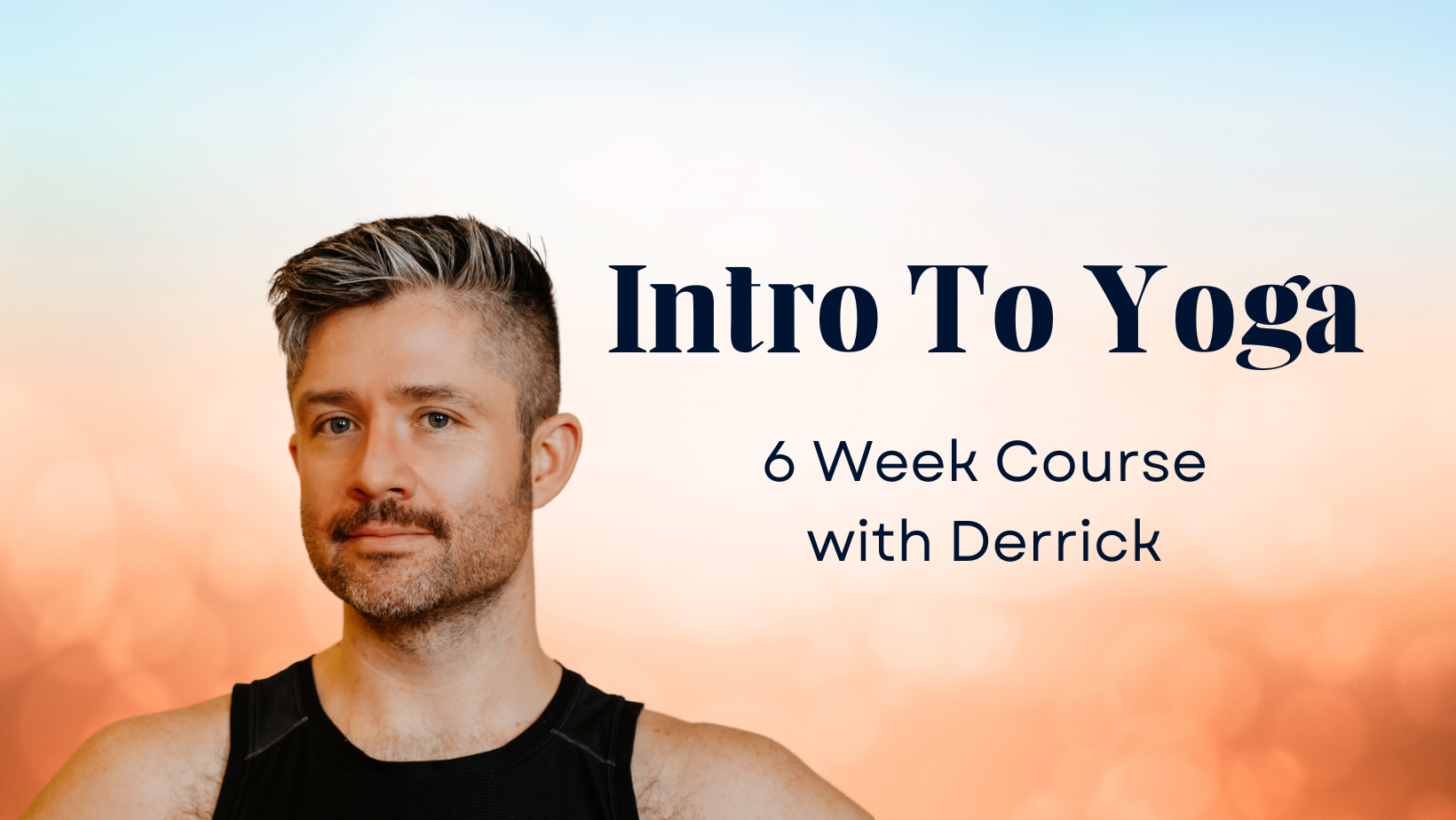 [Sold Out] Intro to Yoga 6Week Course — The Yoga Root