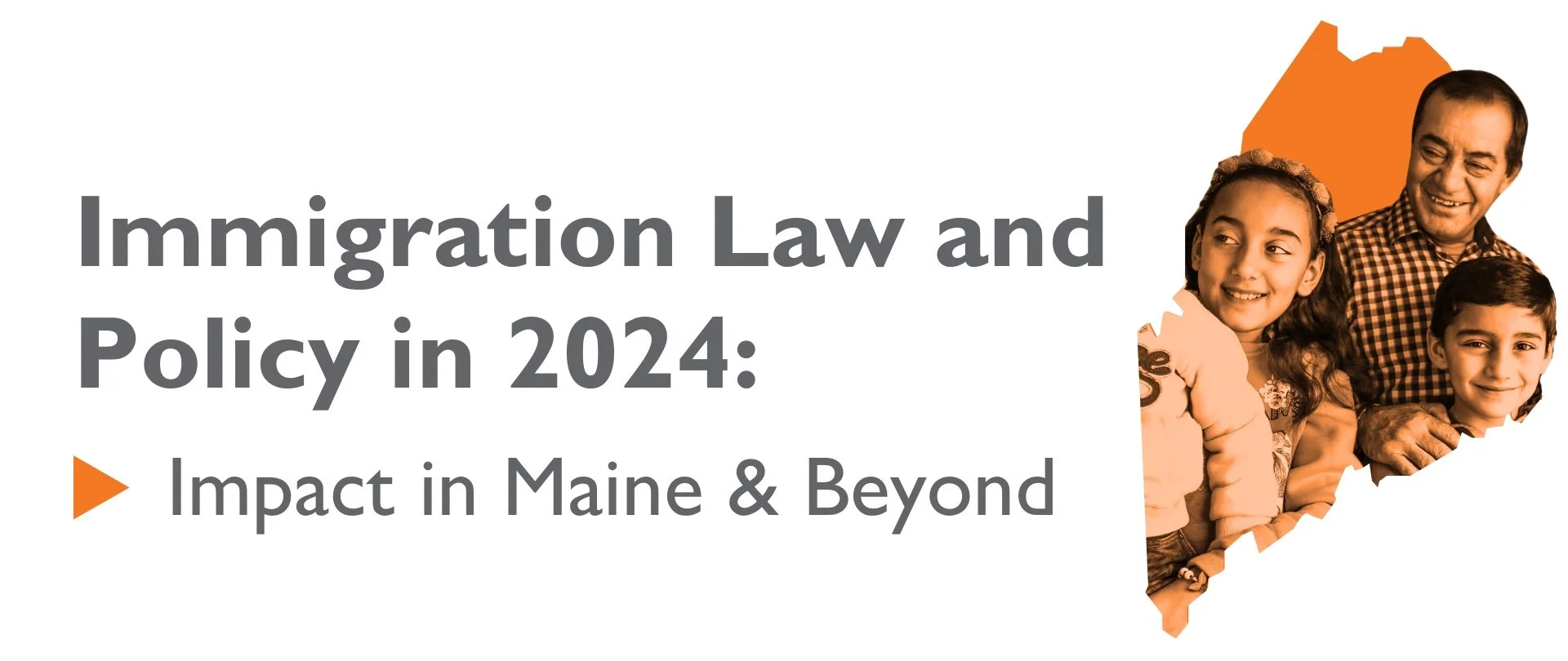 Immigration Law & Policy: Impact in Maine and Beyond — ILAP Maine