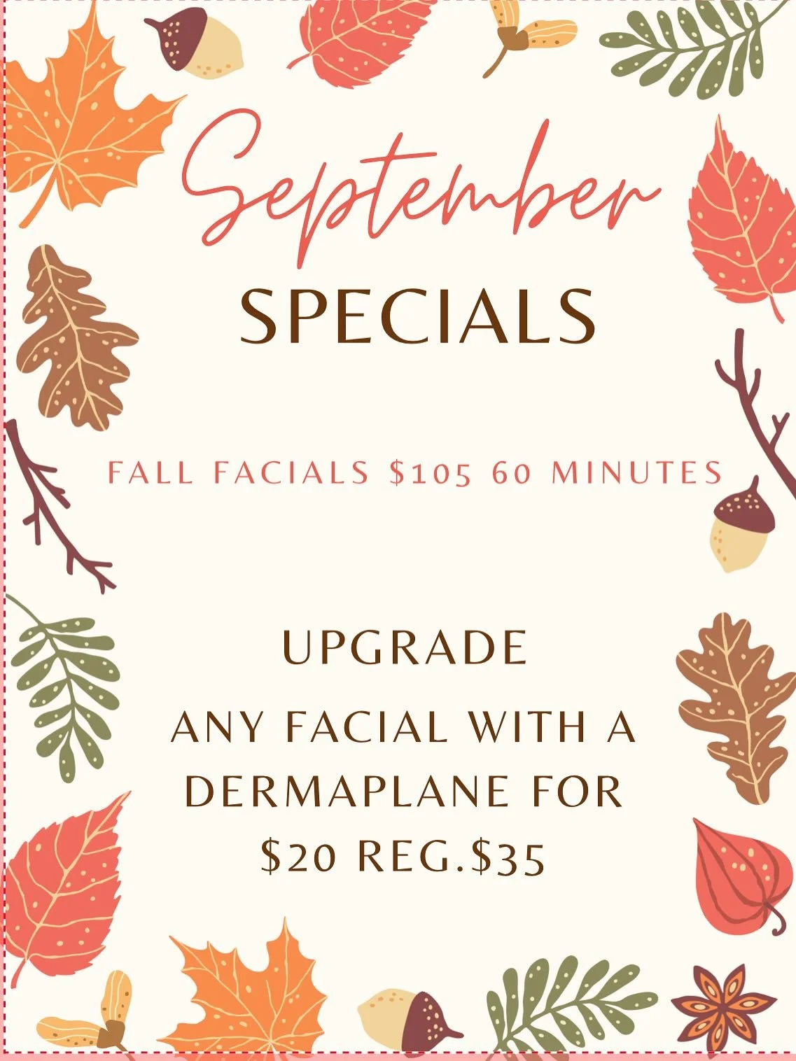 September specials are here 🍂

📆 Book your fall refresh now 

FallFacial #PumpkinFacial #HoneyFacial #GlowingSkin #CrystalLakeSpa #EstheticianLife #HealthySkin #FacialTreatment #SelfCareSeason #SkinConfidence #FallGlow #OxygenTherapy #DermaplaneFac