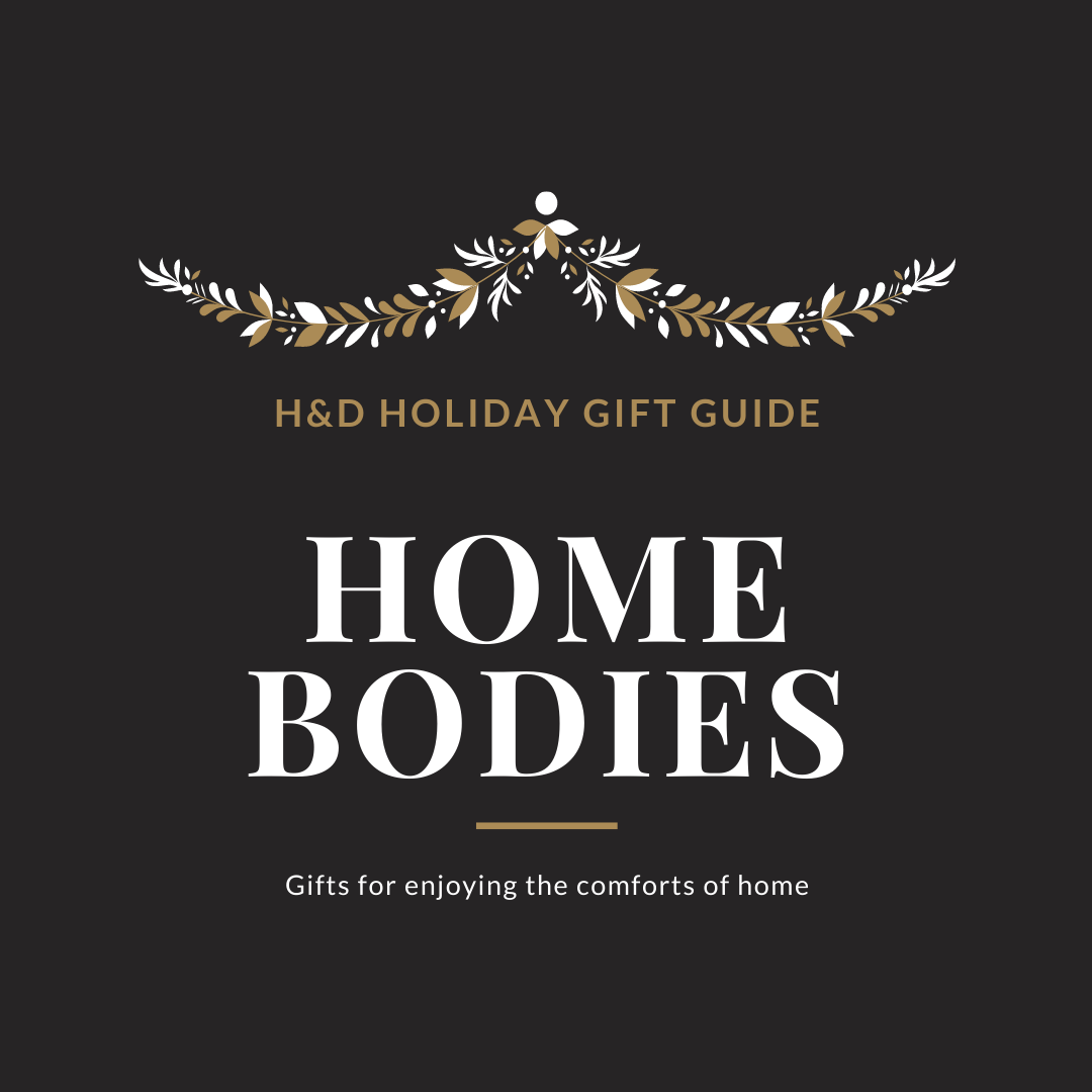 Holiday Gift Guide: Homebodies