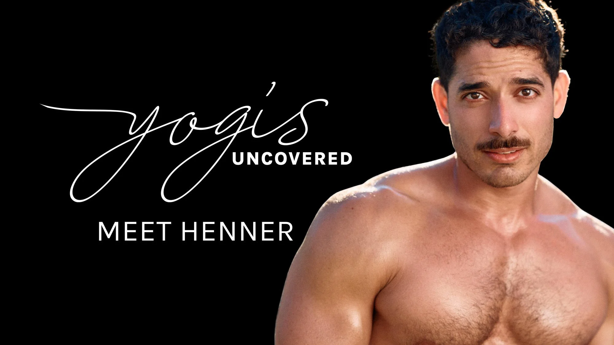 Yogis Uncovered | Meet Henner