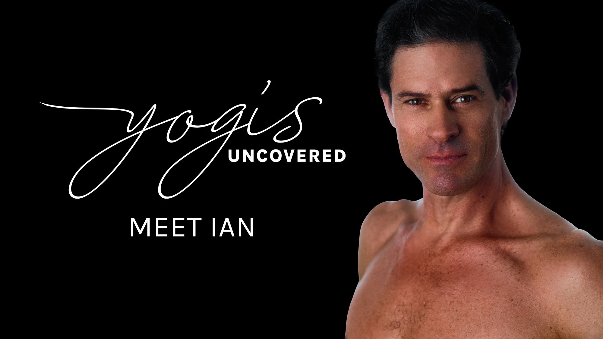 Yogis-Uncovered-Meet-Ian.jpg