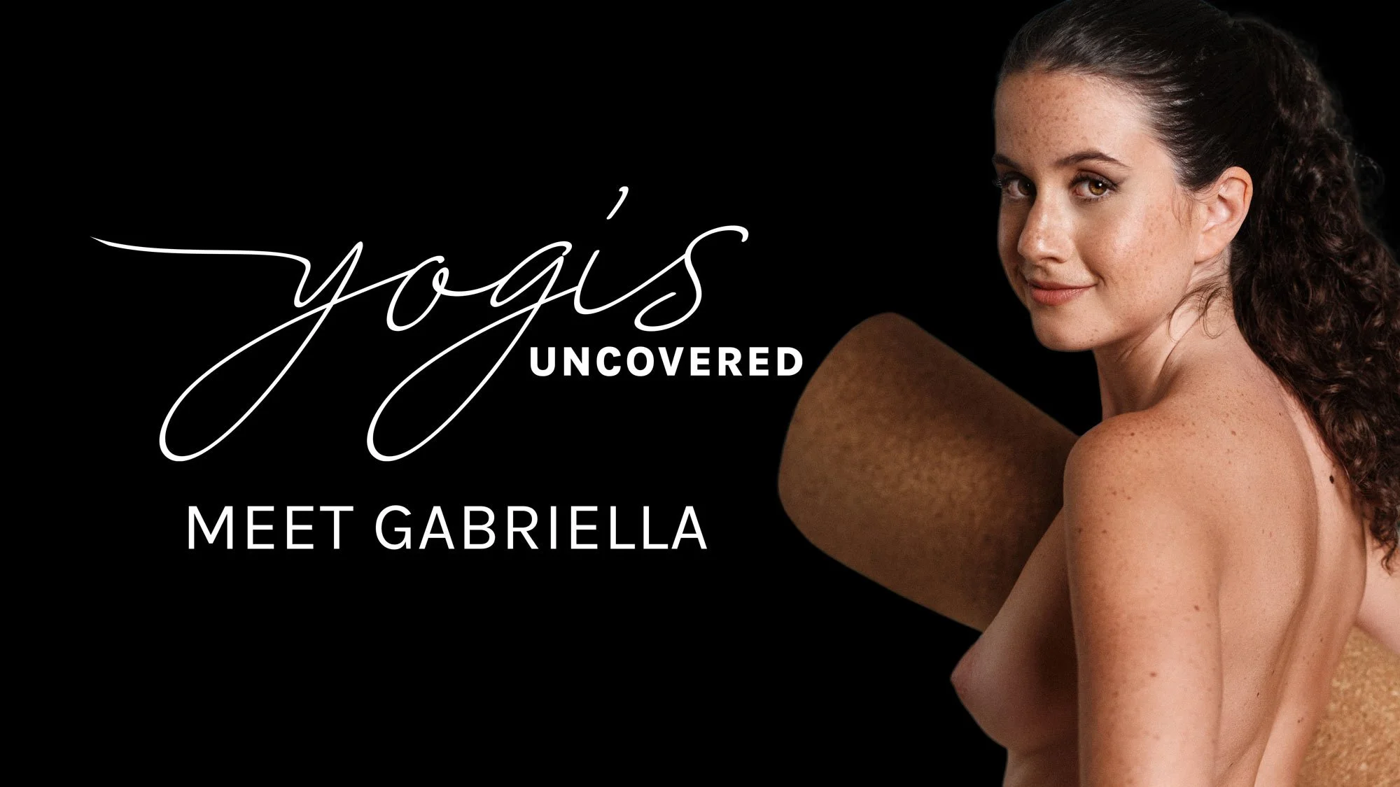 Yogis Uncovered | Meet Gabriella