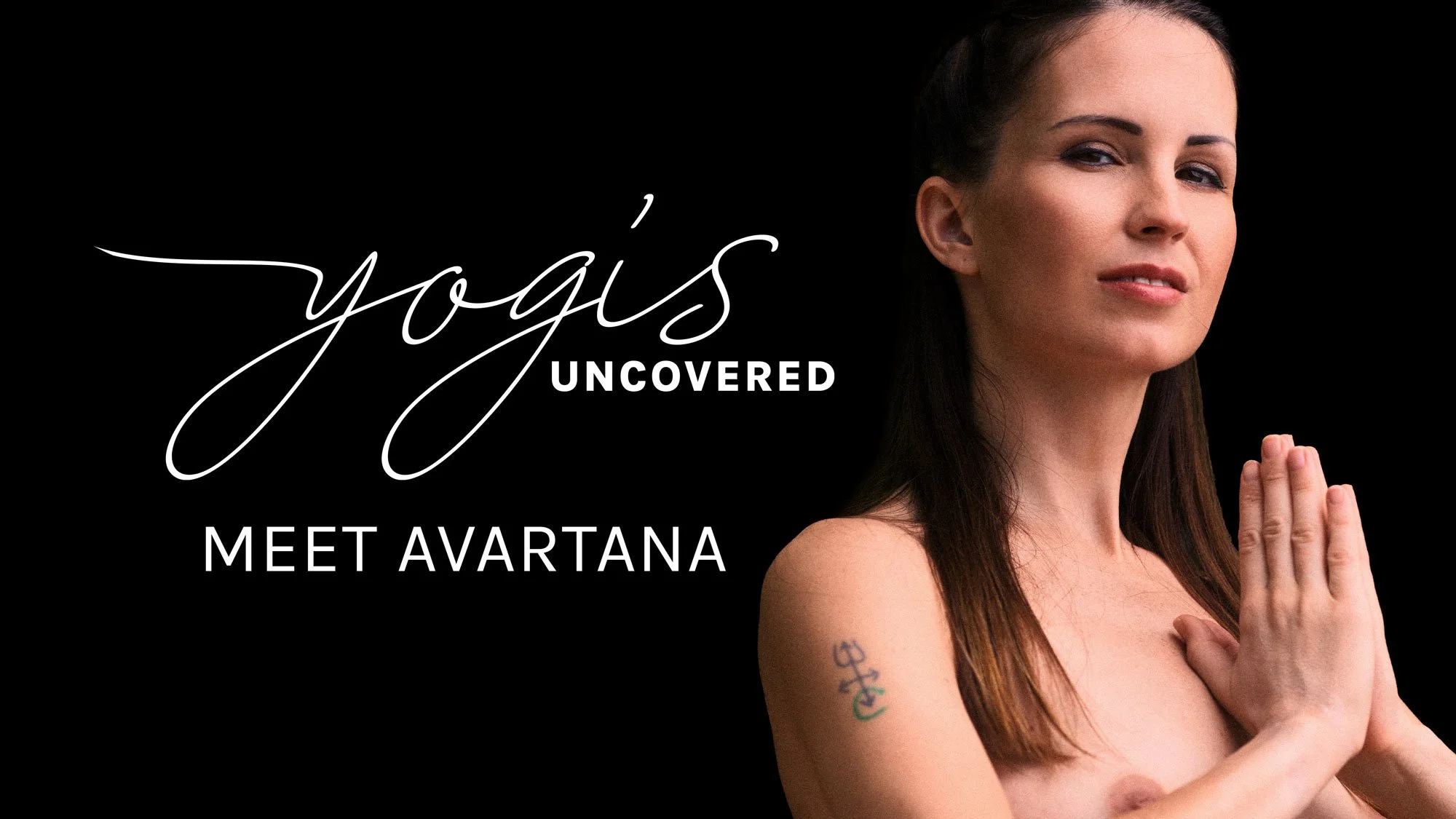Yogis Uncovered | Meet Avartana