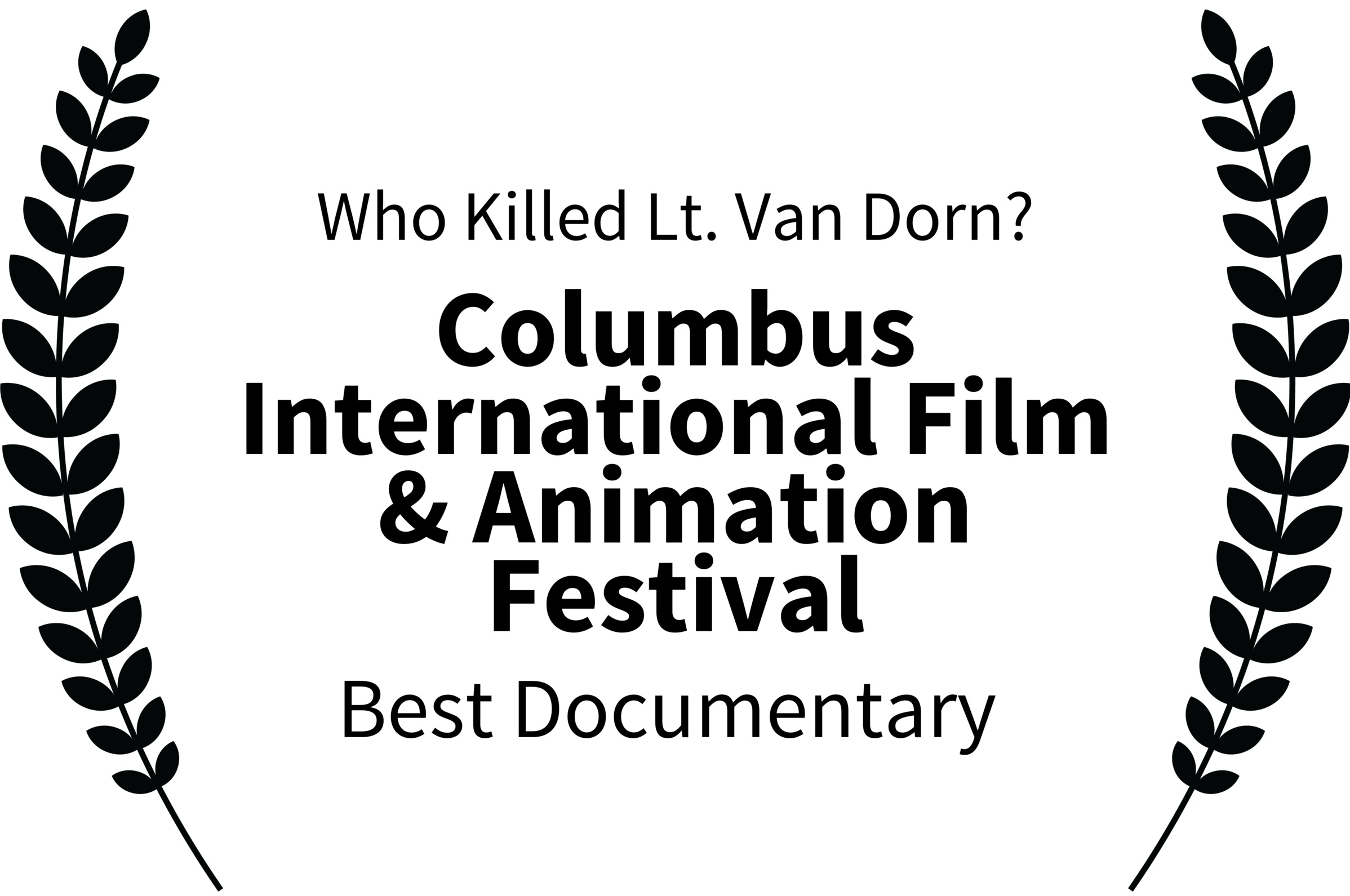 WhoKilledLt.VanDorn-ColumbusInternationalFilmAnimationFestival-BestDocumentary.png