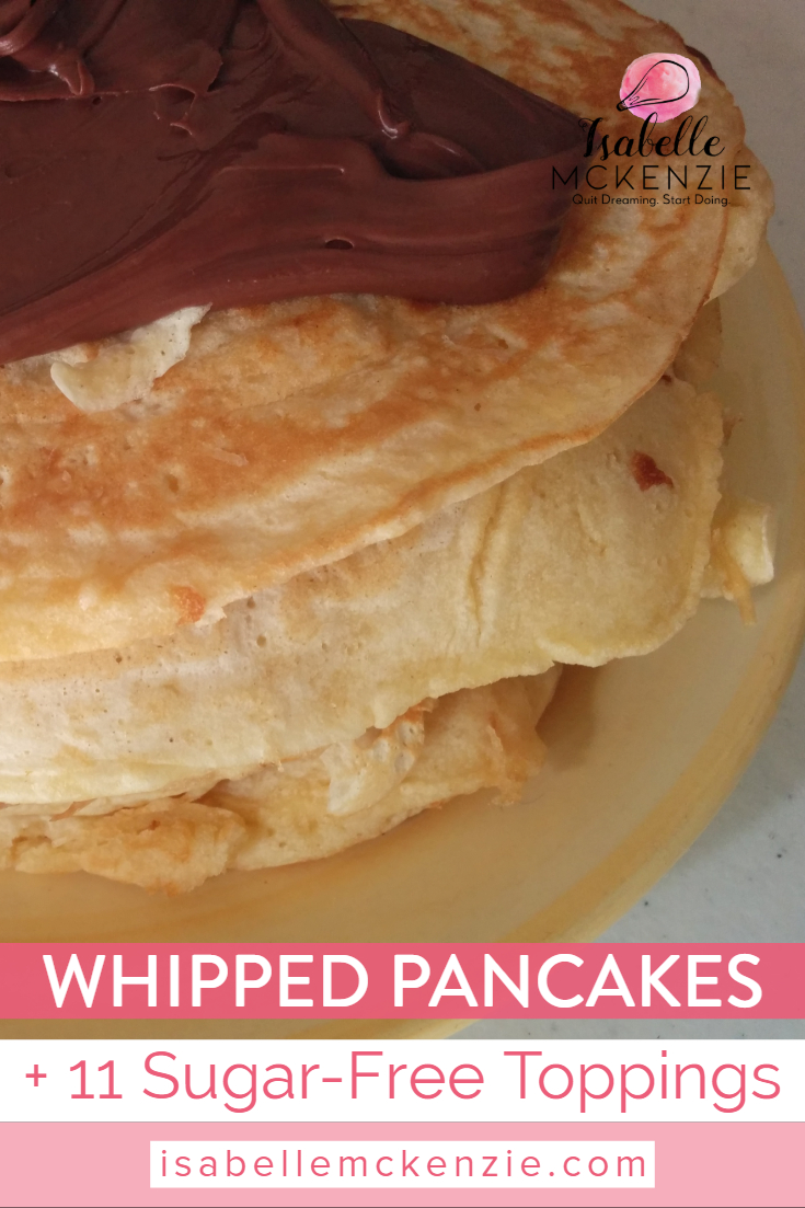 Fluffy Whipped Egg Pancakes Recipe + 11 Sugar-Free Toppings - Isabelle McKenzie.jpg