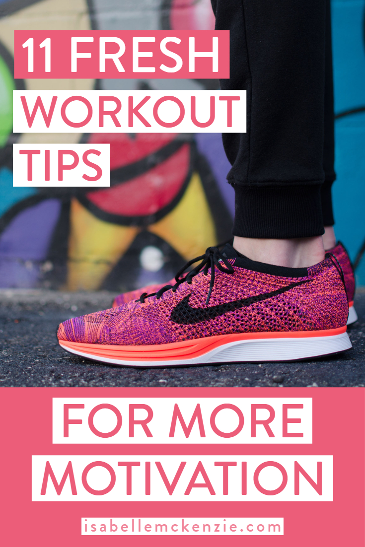 11 Awesome Motivating Workout Tips You Haven't Tried — Isabelle McKenzie