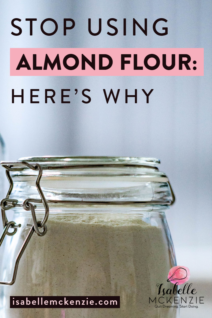 You Should Stop Using Almond Flour: The 7 Secret Reasons Why