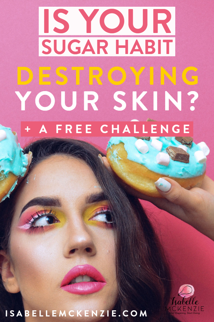 Is Your Sugar Habit Destroying Your Skin? - Isabelle McKenzie