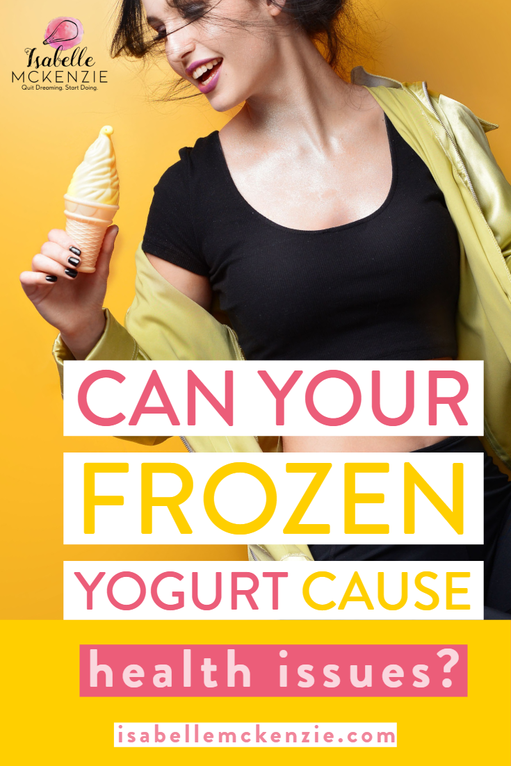 Can Your Frozen Yogurt Cause Health Issues? - Isabelle McKenzie