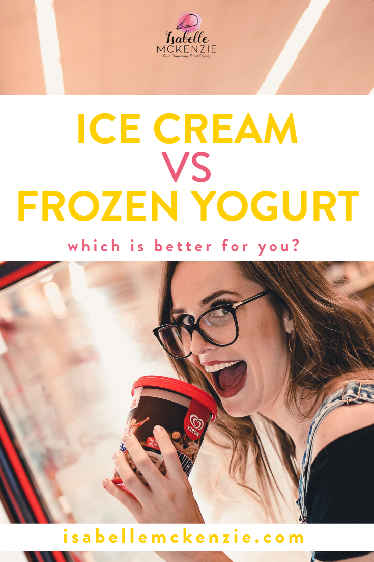 Ice Cream vs Frozen Yogurt - Isabelle McKenzie