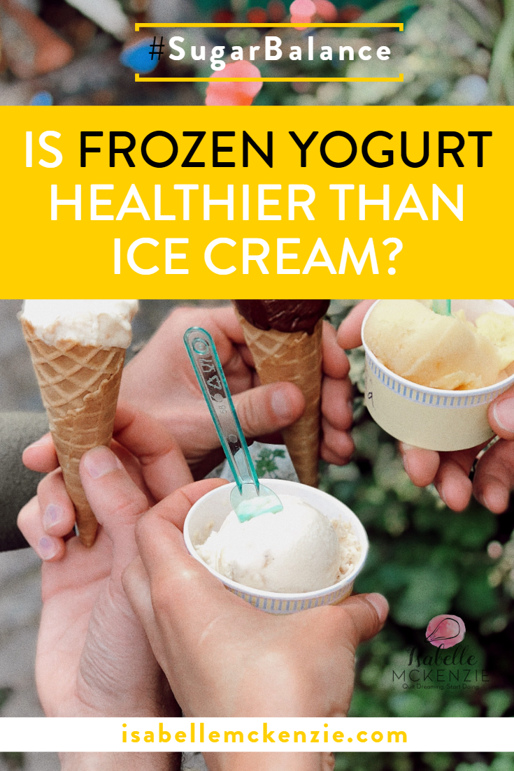 Is Frozen Yogurt Healthier Than Ice Cream? - Isabelle McKenzie