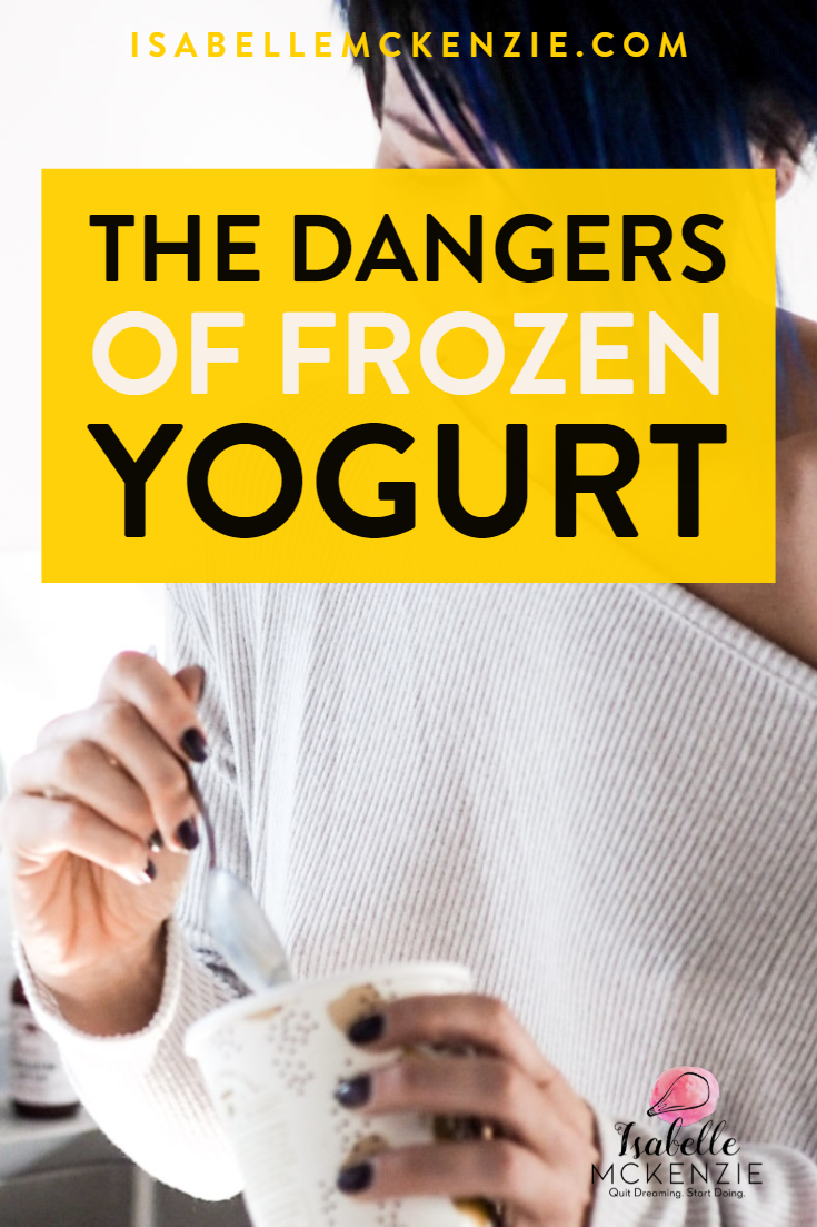 The Dangers Of Frozen Yogurt - Isabelle McKenzie