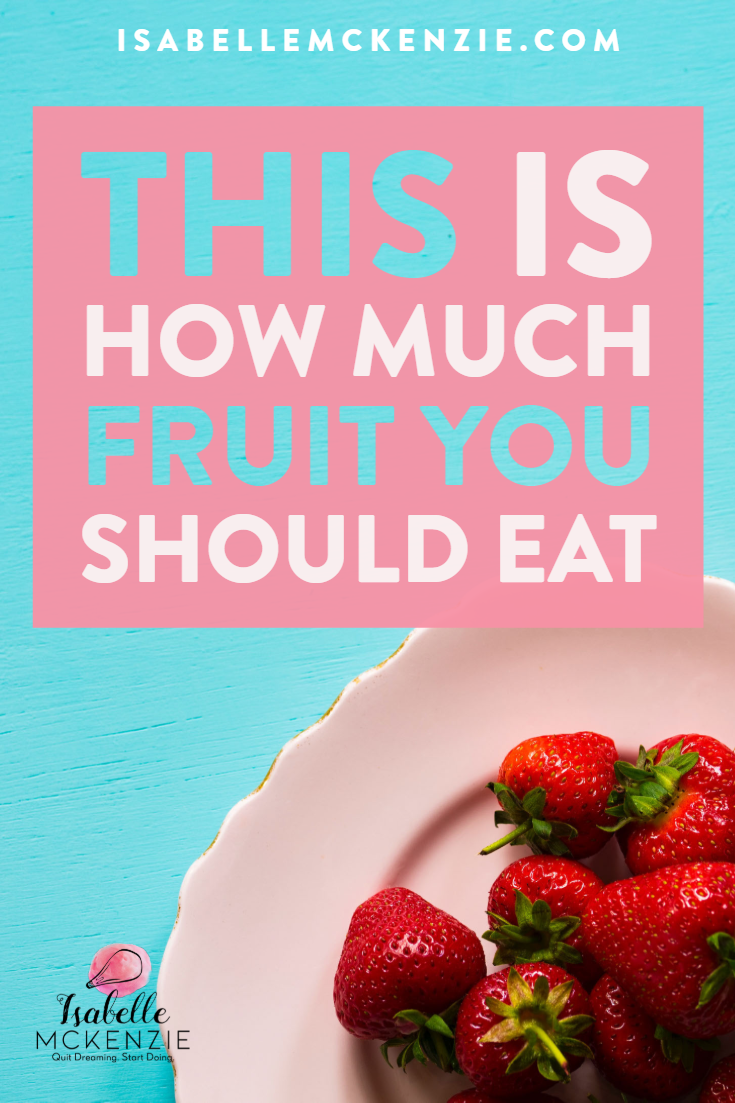 This is How Much Fruit You Should Eat - Isabelle Mckenzie