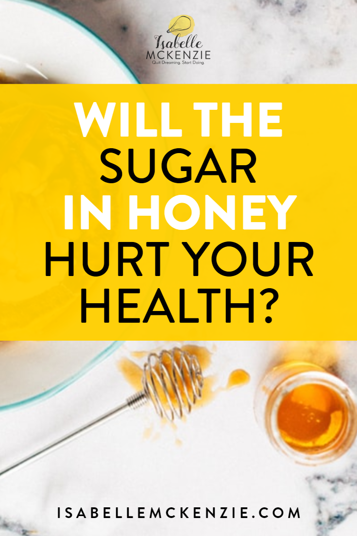 Will the Sugar in Honey Hurt Your Health? - Isabelle McKenzie