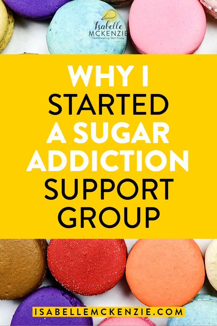 _Why I Started A Sugar Addiction Support Group - Isabelle McKenzie.png