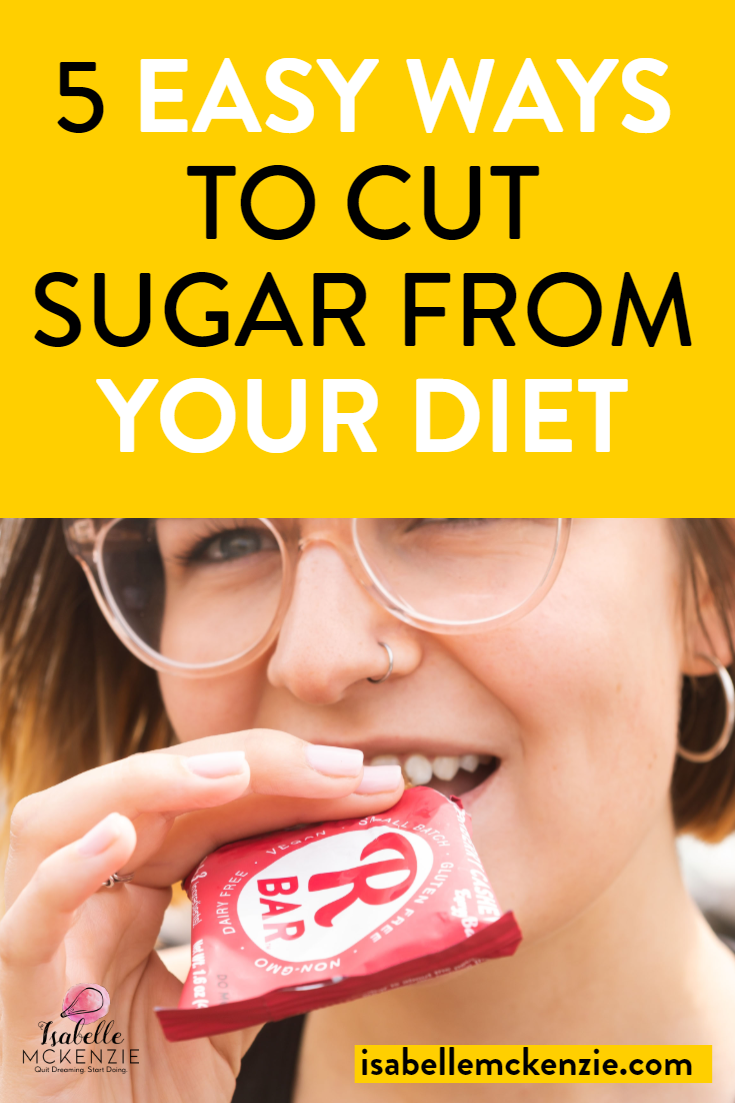  5 Easy Ways to Cut Sugar From Your Diet - Isabelle McKenzie