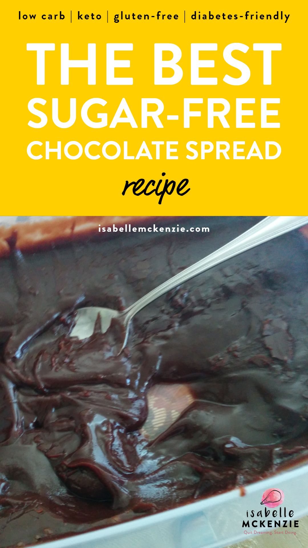 The Best Sugar-Free Chocolate Spread Recipe (Low Carb, Keto, Gluten-Free, and Diabetes Friendly)- Isabelle mckenzie