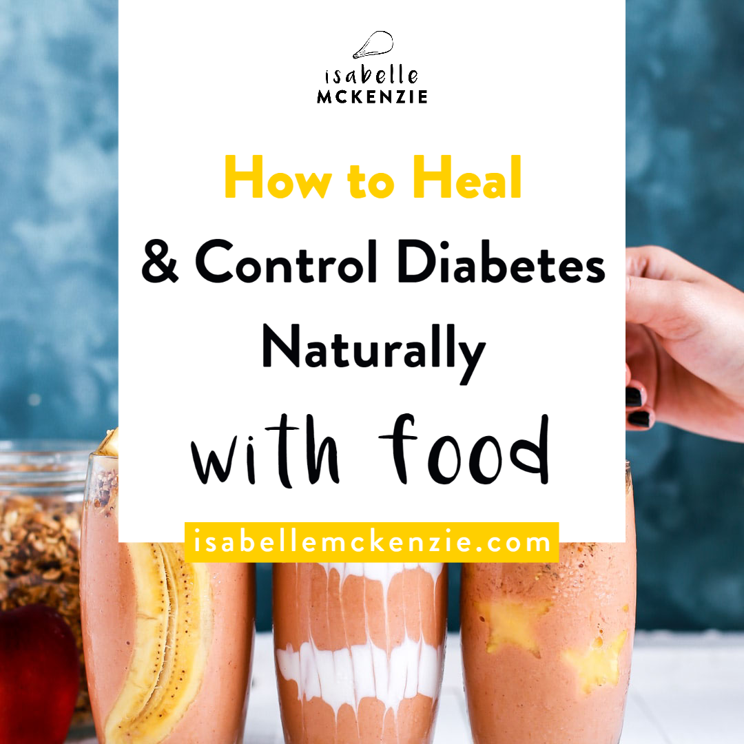 How to Heal Diabetes Naturally with Food