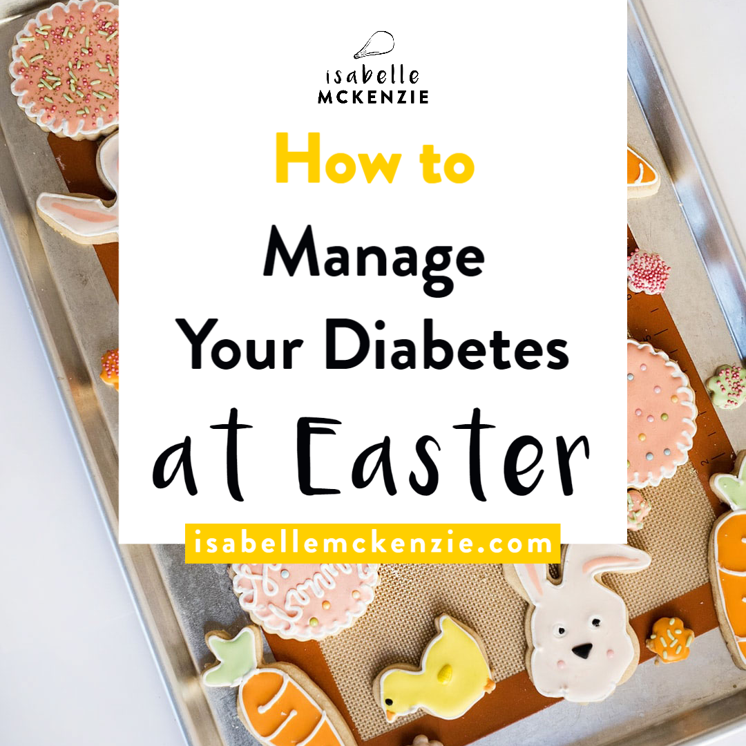 Managing Your Diabetes This Easter: How to Celebrate