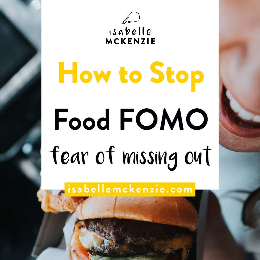 How to Stop Food FOMO (fear of missing out)