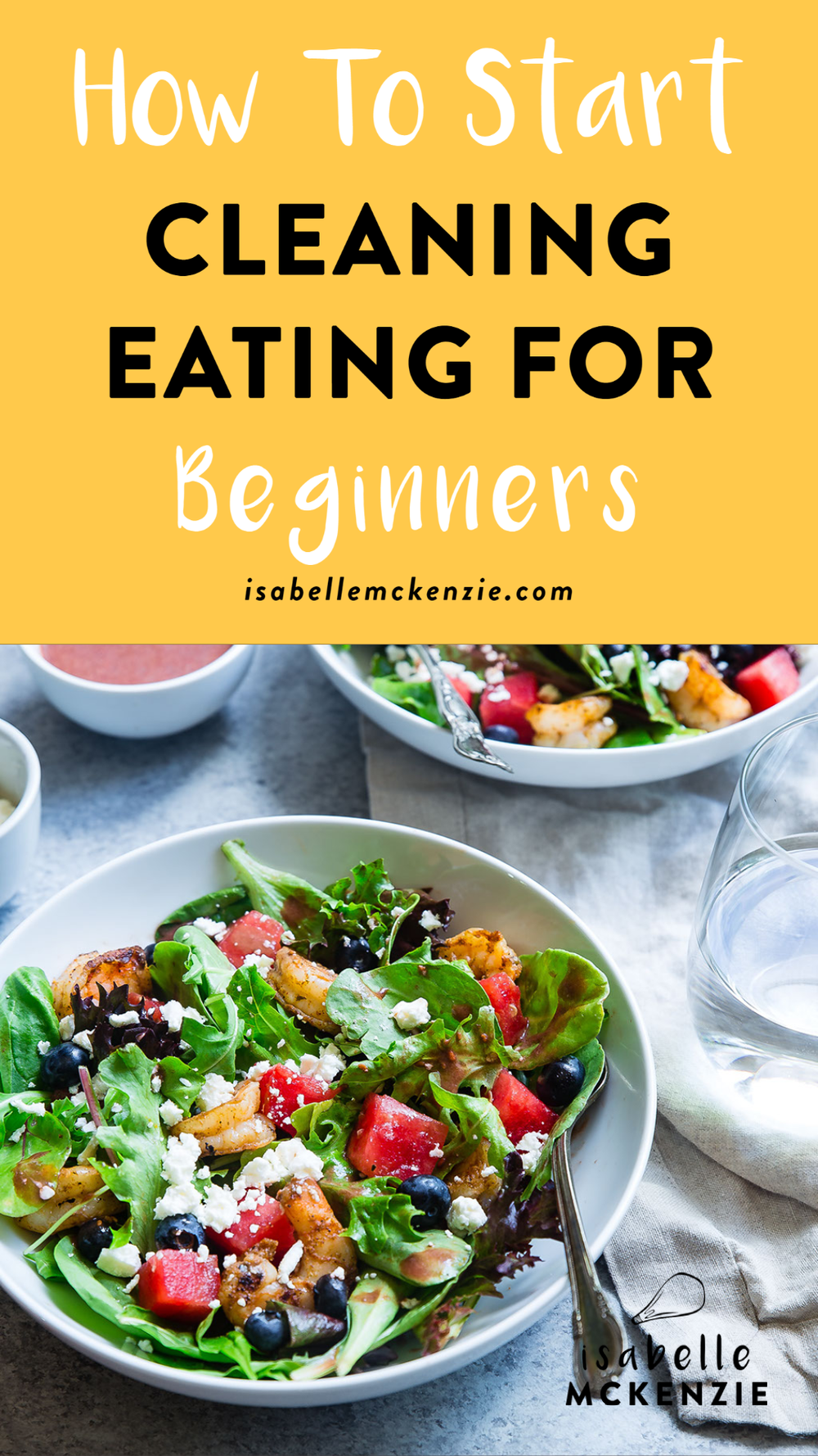 How To Start Clean Eating For Beginners — Isabelle McKenzie