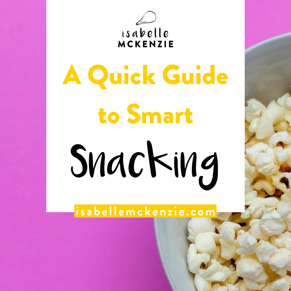 A Quick Guide to Smart Snacking