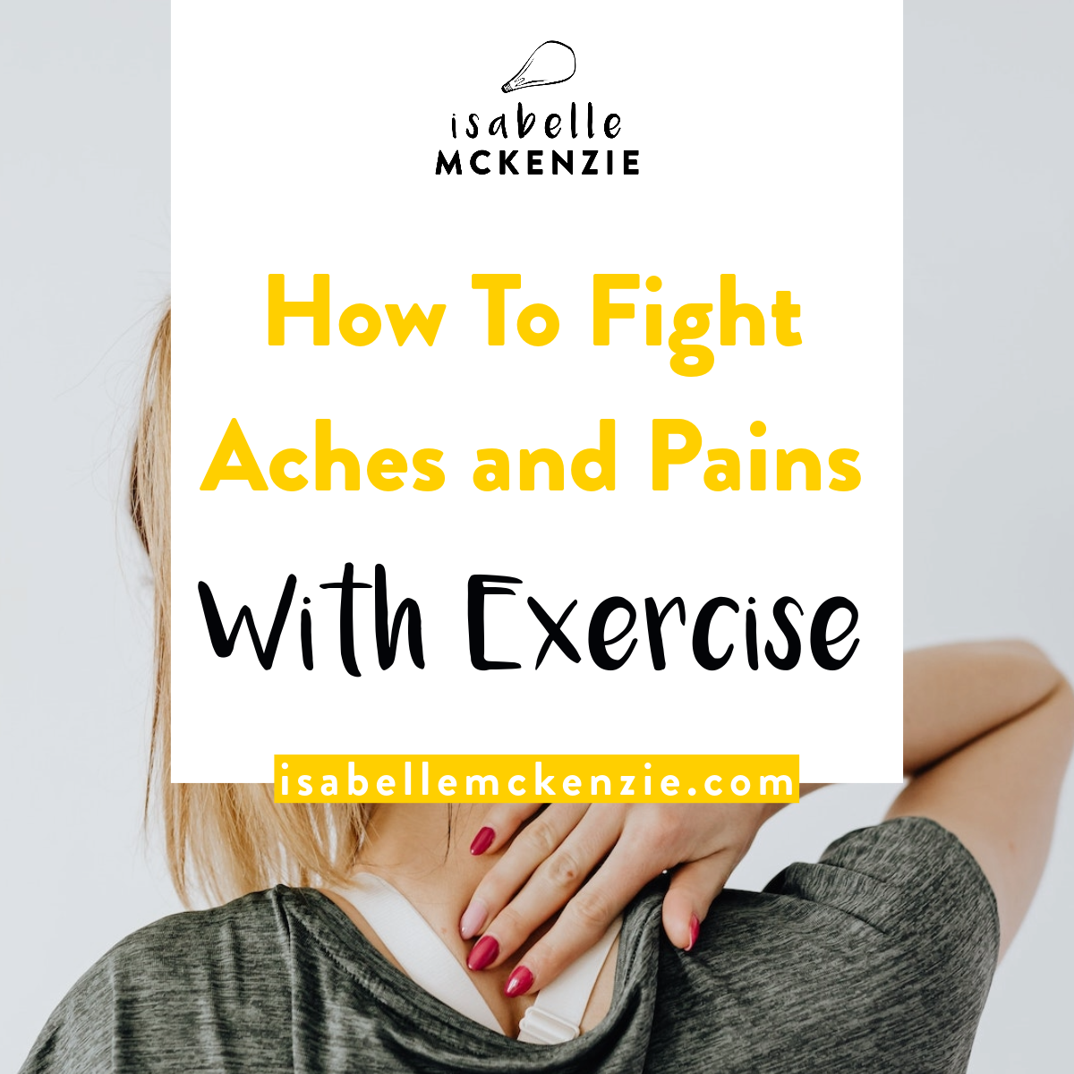 How To Fight Aches and Pains With Exercise