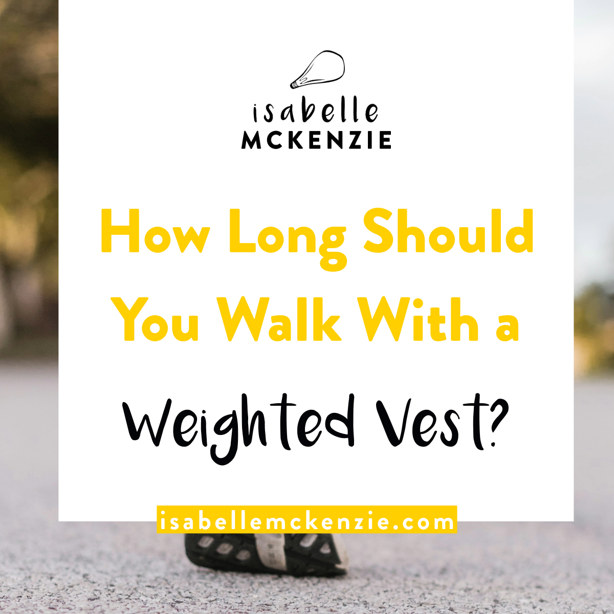 How Long Should You Walk With a Weighted Vest? Beginner Guide