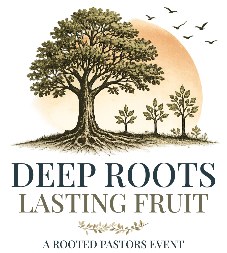 Rooted to Last - A Rooted Pastors Event