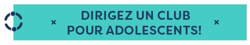 head a teen club DIRIGEZ UN CLUB POUR ADOLESCENTS.png