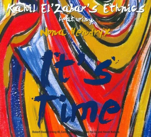 It's Time: Hail El'Zabar's Ethnics featuring Nona Hendryx