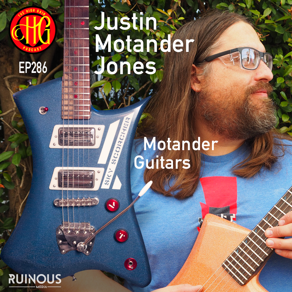 Episode 286 - Justin Motander Jones of Motander Guitars