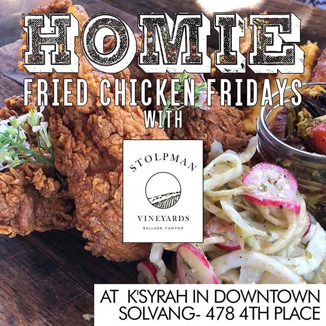 Homie Fried Chicken Friday featuring @stolpmanvineyards !
.
May 22 // K'Syrah // 478 4th Place, #Solvang
.
Pre-order your #friedchicken dinner, pick up your @stolpmanvineyards wine!
.
.
#Chef's Homie Fried Chicken Dinner includes all the fixin&rsquo;