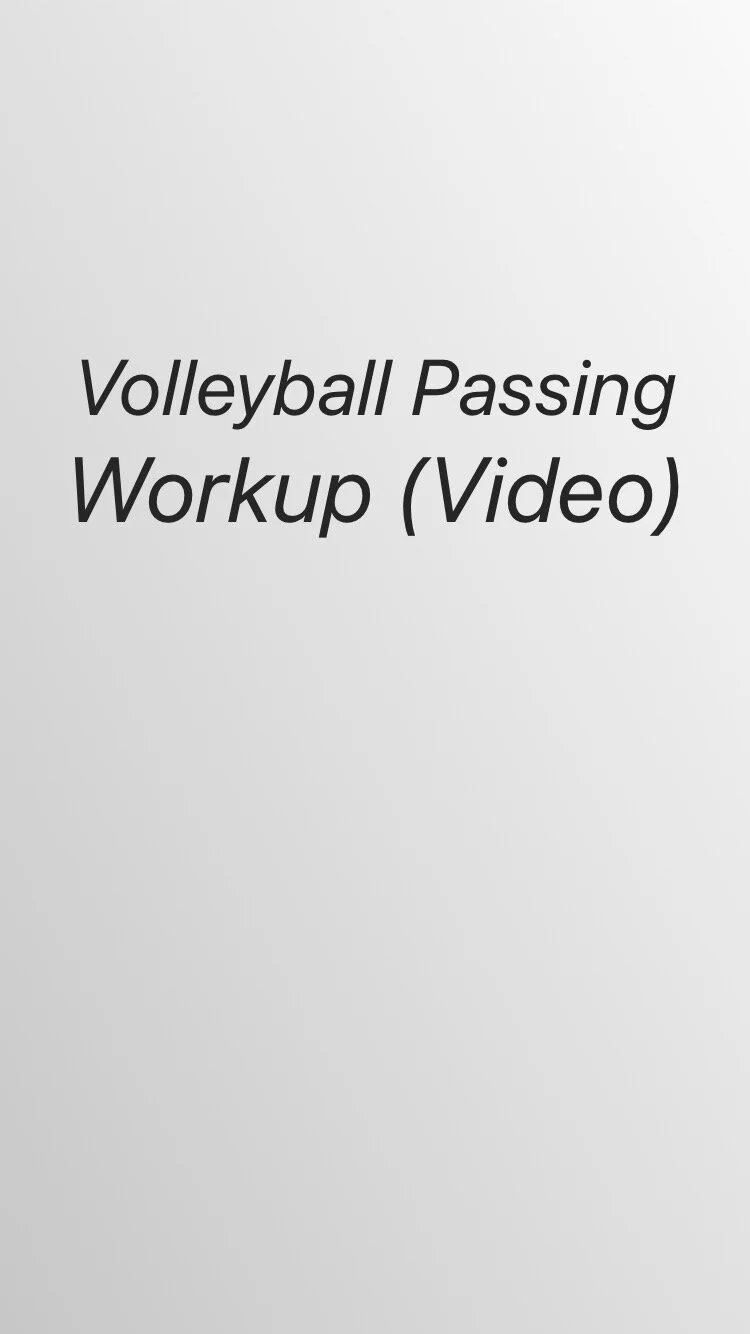 Volleyball Passing Workup