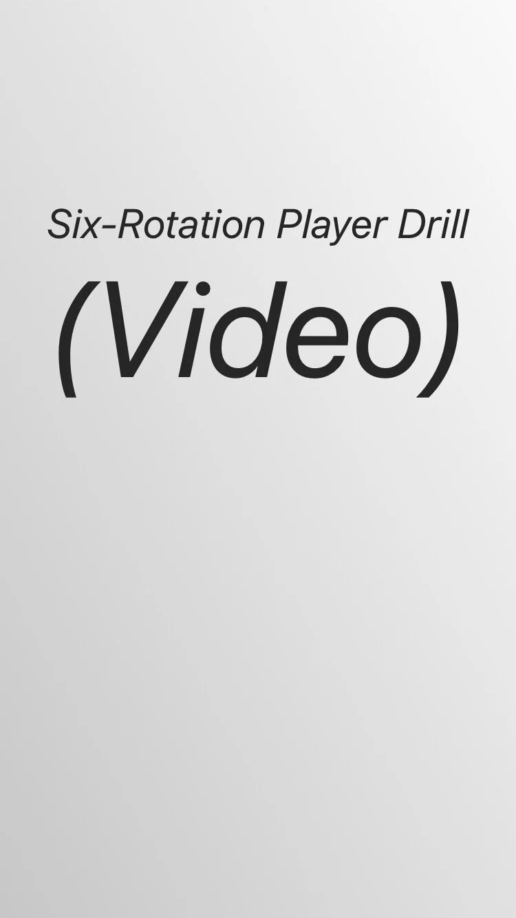 Six-Rotation Player Drill